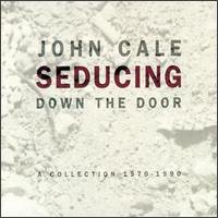 Seducing Down the Door: A Collection 1970-1990 von John Cale