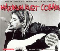 Maximum Kurt Cobain von Kurt Cobain
