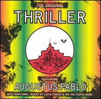 Original Thriller von Augustus Pablo