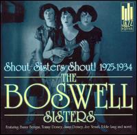 Shout Sisters Shout! 1925-1934 von Boswell Sisters