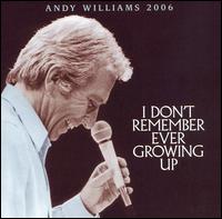 I Don't Remember Ever Growing Up von Andy Williams