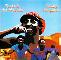 Funky Kingston von Toots & the Maytals