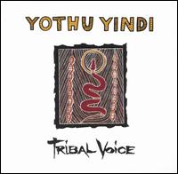 Tribal Voice von Yothu Yindi