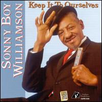 Keep It to Ourselves von Sonny Boy Williamson