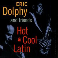 Hot & Cool Latin von Eric Dolphy