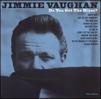 Do You Get the Blues? von Jimmie Vaughan