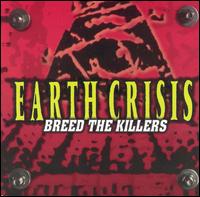 Breed the Killers von Earth Crisis