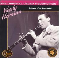 Blues on Parade [GRP] von Woody Herman