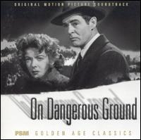 On Dangerous Ground [Original Motion Picture Soundtrack] von Bernard Herrmann