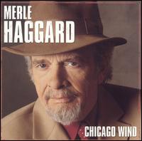 Chicago Wind von Merle Haggard