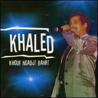 Khouf Ngadji Bahri, Vol. 2 von Cheb Khaled