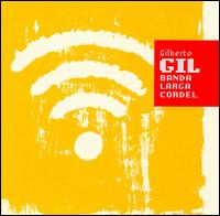 Banda Larga Cordel von Gilberto Gil
