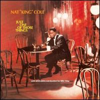 Just One of Those Things von Nat King Cole