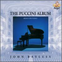 The Puccini Album: Arias for Piano von John Bayless