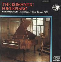 The Romantic Fortepiano von Richard Burnett