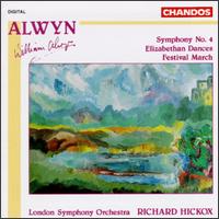 William Alwyn: Symphony No. 4; Elizabethan Dances; Festival March von Richard Hickox