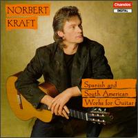 Spanish And South American Guitar Works von Norbert Kraft
