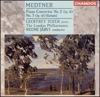 Medtner: Piano Concertos No. 2 & 3 (Ballade) von Geoffrey Tozer