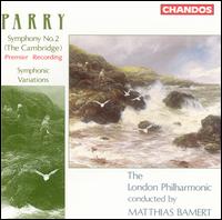 Parry: Symphony No. 2 (The Cambridge); Symphonic Variations von Matthias Bamert