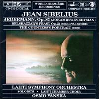 Sibelius: Everyman Op. 83; Belshazzar's Feast Op. 51; The Countess's Portrait von Osmo Vänskä