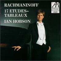 Sergei Rachmaninoff: Seventeen Etudes-Tableaux, Op. 33 & 39 von Ian Hobson
