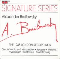 Brailowsky: The 1938 London Recordings von Alexander Brailowsky