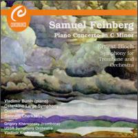 Samuel Feinberg: Piano Concerto in C minor; Ernest Bloch: Symphony for Trombone and Orchestra von Vladimir Bunin