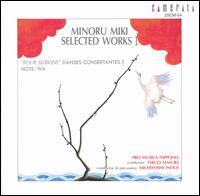 Minoru Miki: Selected Works I von Pro Musica Nipponia Ensemble