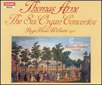Thomas Arne: The Six Organ Concertos von Roger Bevan Willams