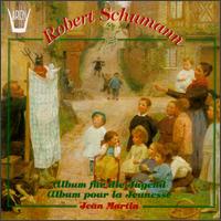 R. Schumann: Album Pour La Jeunesse von Jean Martin