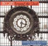 Jacques Around the Clock: Ibert Chamber Music for Flute von Sue Ann Kahn