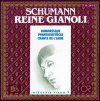 Schumann: Humoresque; Phantasiestücke; Chants de l'Aube von Reine Gianoli
