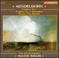 Mendelssohn: Symphony No. 1; Symphony No. 5 "Reformation"; Overture "The Hebrides" von Walter Weller