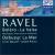 Ravel, Mussorgsky and Debussy von Various Artists