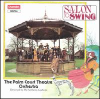 Salon to Swing von Palm Court Theater Orchestra