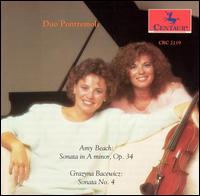 Amy Beach: Sonata in A minor, Op. 34; Grazyna Bacewicz: Sonata No. 4 von Duo Pontremoli
