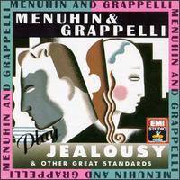 Menuhin and Grappelli Play "Jealousy" and Other Great Standards von Yehudi Menuhin
