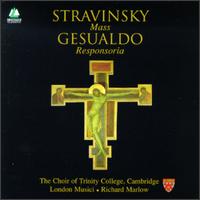 Stravinsky: Mass; Gesualdo: Responsoria von Richard Marlow