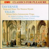 Taverner Song And Mass: The Western Wynde/Tallis: Missa Salve Intemerata Virgo von George Guest