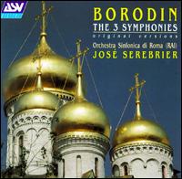 Borodin: Symphonies Nos. 1, 2, 3 von José Serebrier