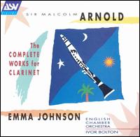Arnold: The Complete Works for Clarinet von Emma Johnson