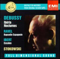 Debussy: Ibéria; Nocturnes; Ibert: Escales; Ravel: Rapsodie Espagnole von Leopold Stokowski