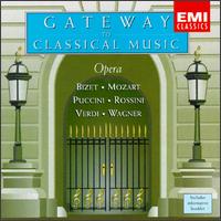 Gateway To Classical Music: Opera von Various Artists