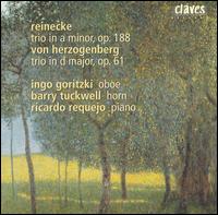 Reinecke: Trio in A minor, Op. 188; Von Herzogenberg: Trio in D major, Op. 61 von Various Artists