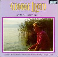 George Lloyd: Symphony No. 5 von Various Artists