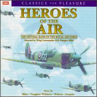Heroes of the Air von Central Band of the Royal Air Force