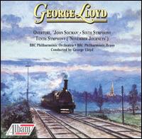 George Lloyd: Overture "John Socman"; Symphonies Nos. 6 &  No. 10 "November Journeys" von George Lloyd