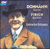 Dohnányi: Sextet; Fibich: Quintet von Endymion Ensemble