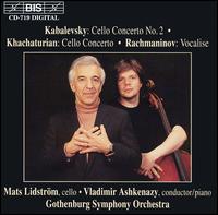 Kabalevsky: Cello Concerto No. 2; Khachaturian: Cello Concerto; Rachmaninov: Vocalise von Mats Lidstrom