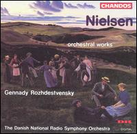 Nielsen: Orchestral Works von Gennady Rozhdestvensky